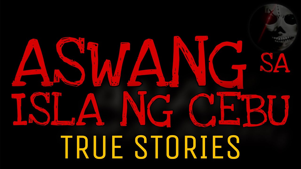 ASWANG SA ISLA NG CEBU | True Stories