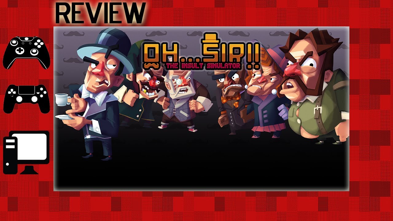 OH...SIR! THE INSULT SIMULATOR | REVIEW