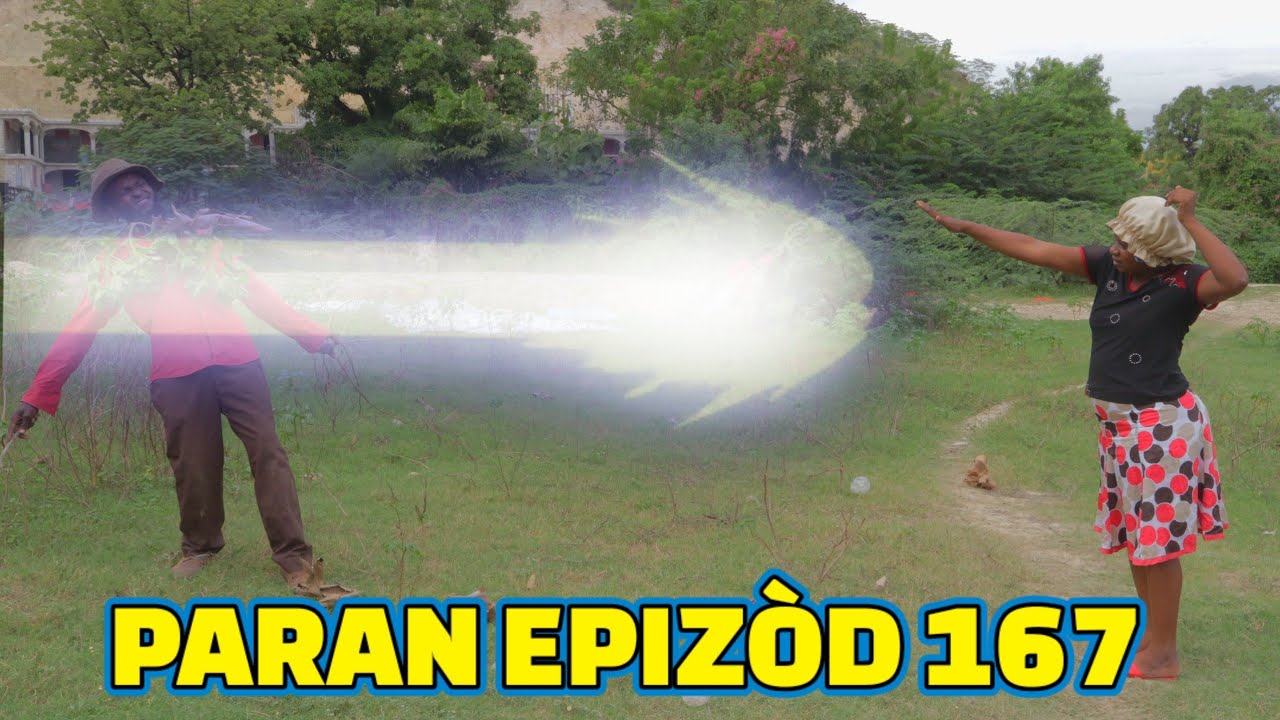 PARAN FULL EPISODE#167, GEN LÒBÈY. DEMA/  TINE/ PAGA/ LALA/ KALABWA/ TIZOU/ TIBOUK/ BOWBAW