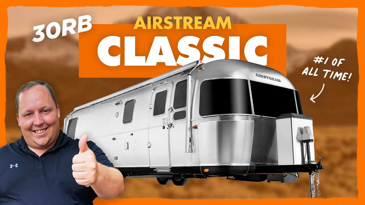 The BEST Selling Airstream of ALL TIME! Airstream Classic 30RB