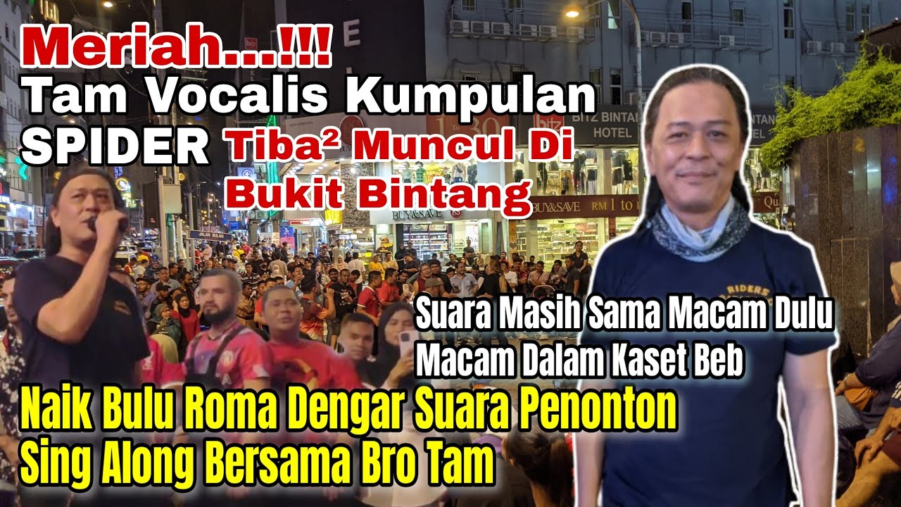 Wooww! Suara Penonton Bergemuruh. Tam Spider Tiba² Muncul Di Star Hill. Suara Sama Mcm Dalam Kaset.