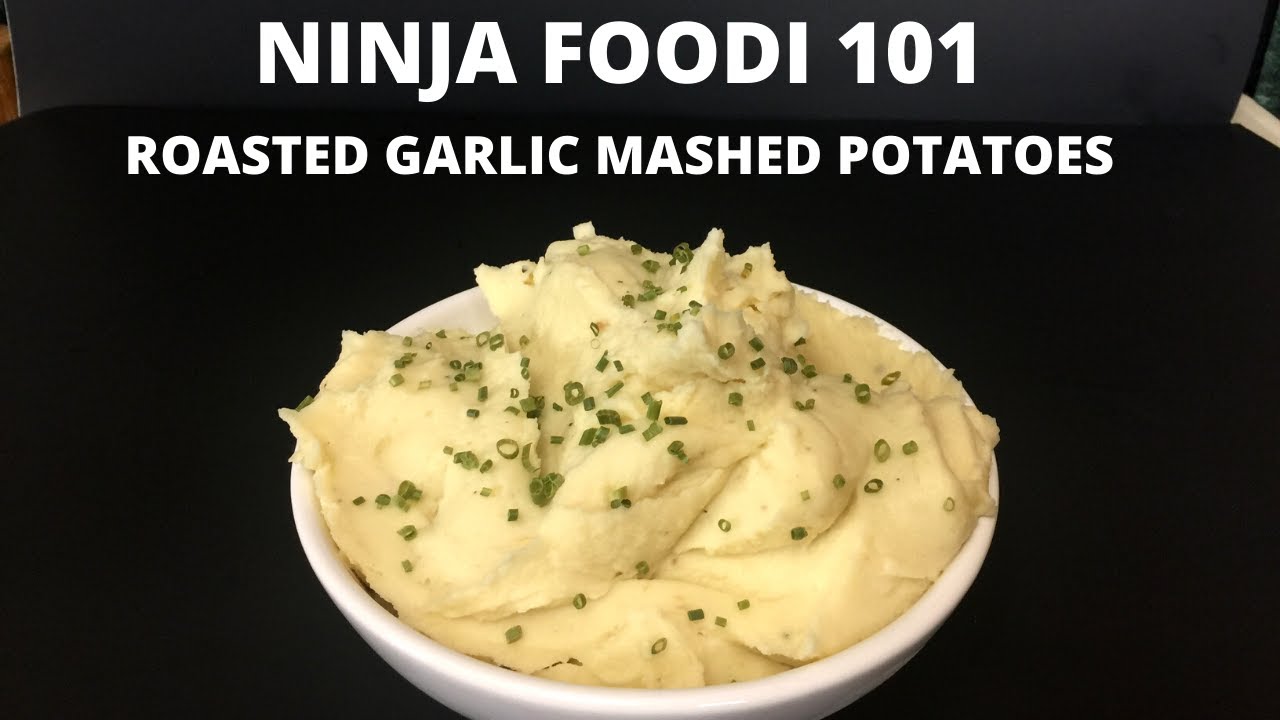 NINJA FOODI-101-Roasted Garlic Mashed Potatoes