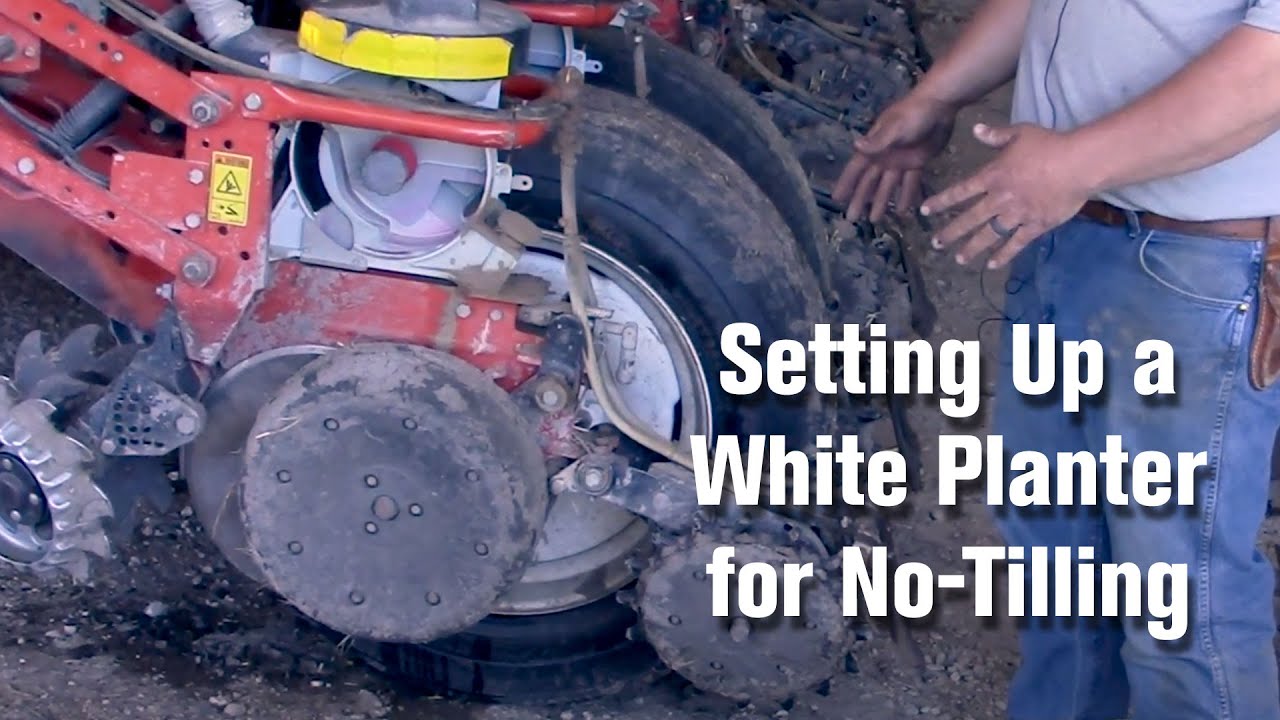 Setting Up a White Planter for No-Tilling