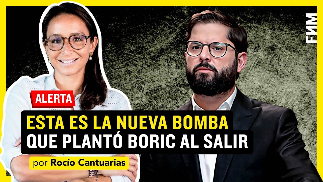 Boric LA HACE de nuevo… Bomba final | Rocío Cantuarias en FNM