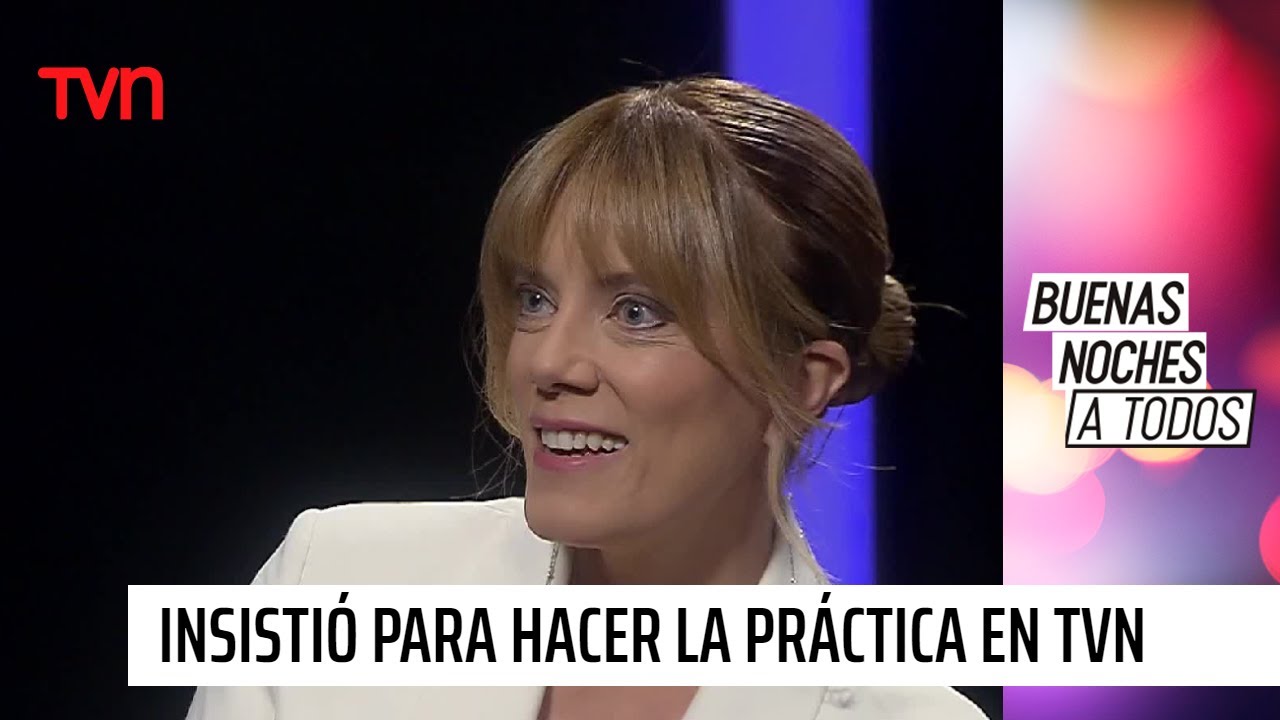 Mónica Rincón y su insistencia para hacer la práctica en TVN | Buenas noches a todos