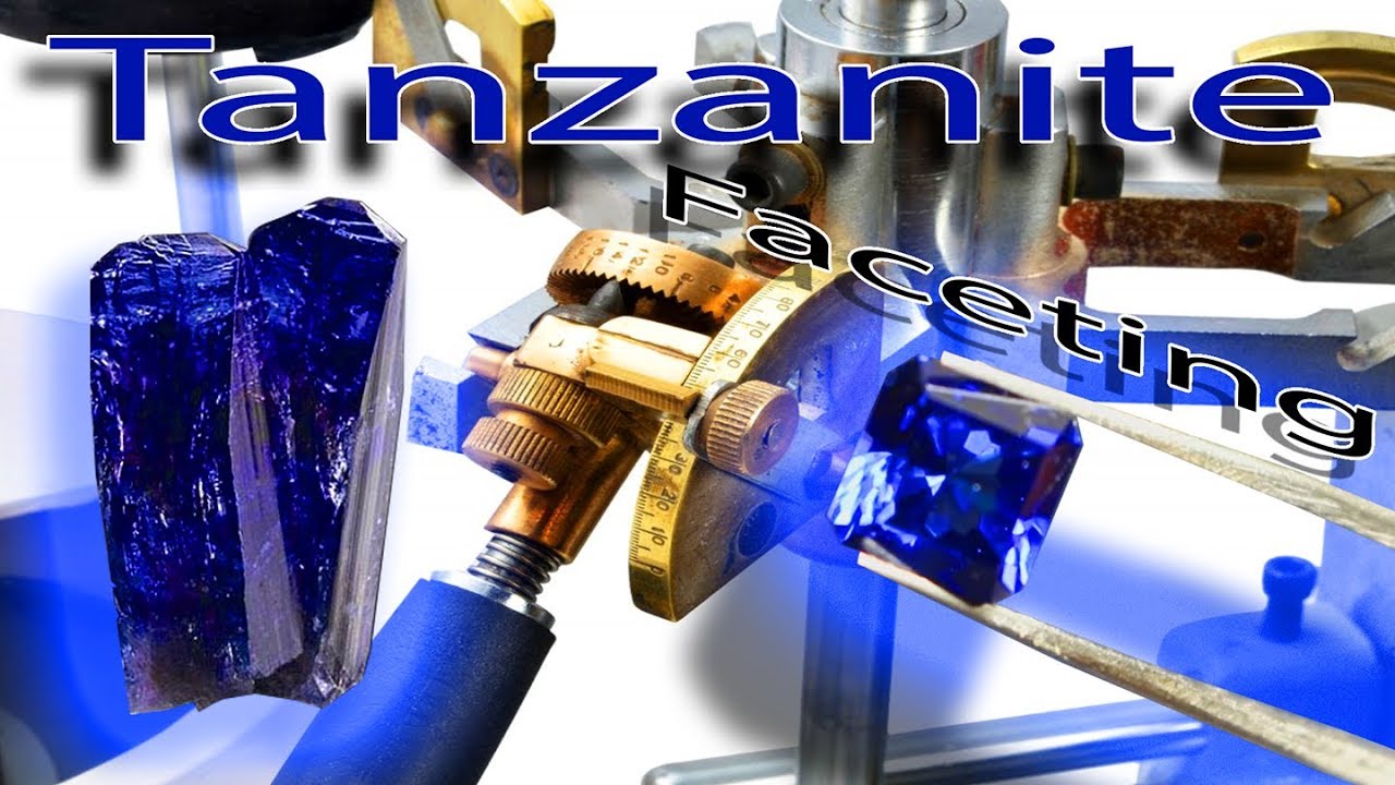 Lapidary Tutorial - Faceting Tanzanite