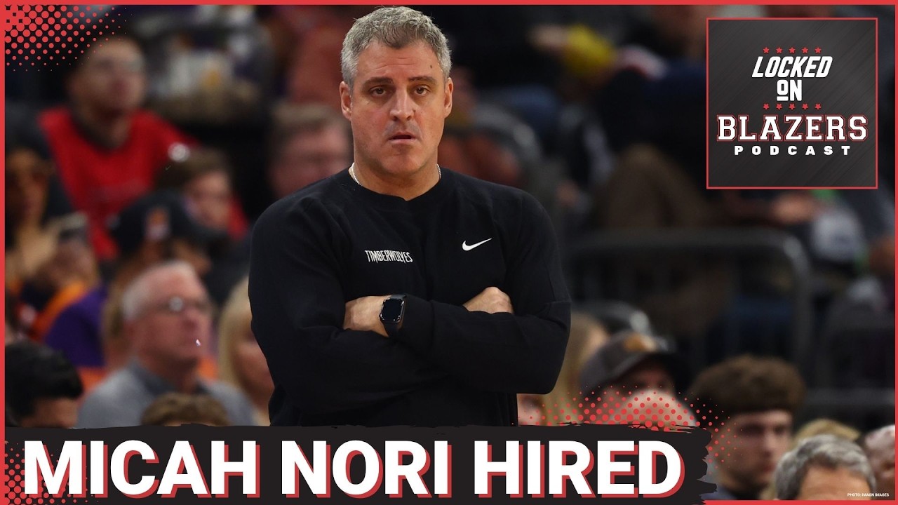 Trail Blazers Hire Micah Nori as Team's New Head Coach