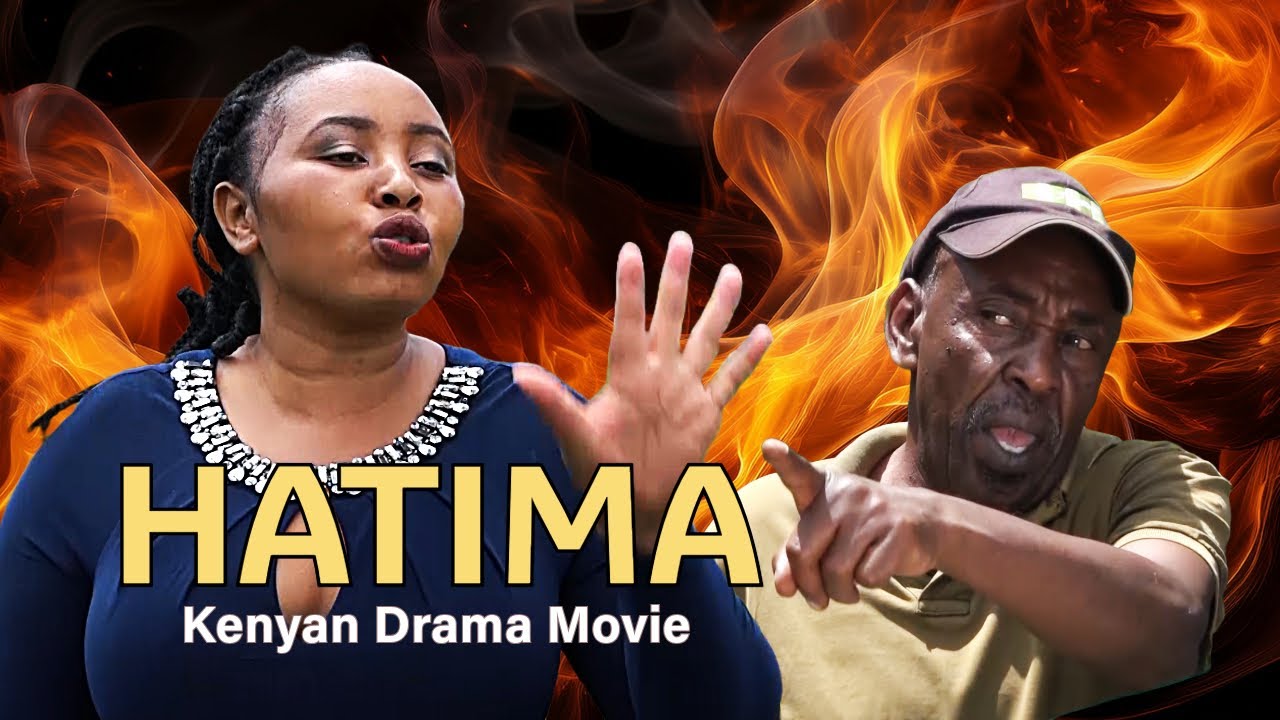 HATIMA | KENYAN DRAMA MOVIE