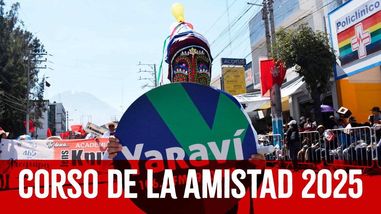 🎉 ¡Color y fiesta! Así se vive el Corso de la Amistad 2025 por el 485° aniversario de Arequipa 🙌🎊