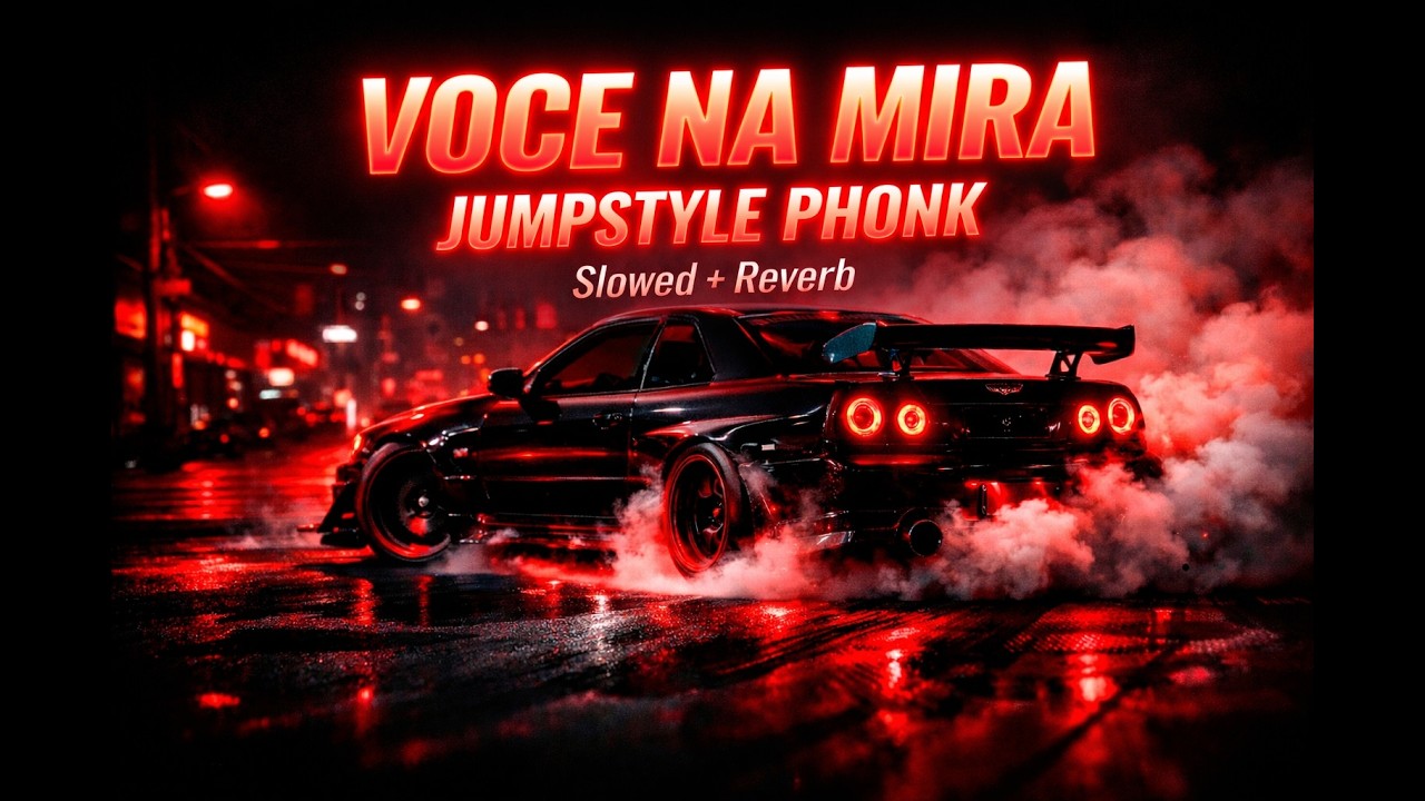 🎧 VOCE NA MIRA – Jumpstyle Phonk (Slowed + Reverb)