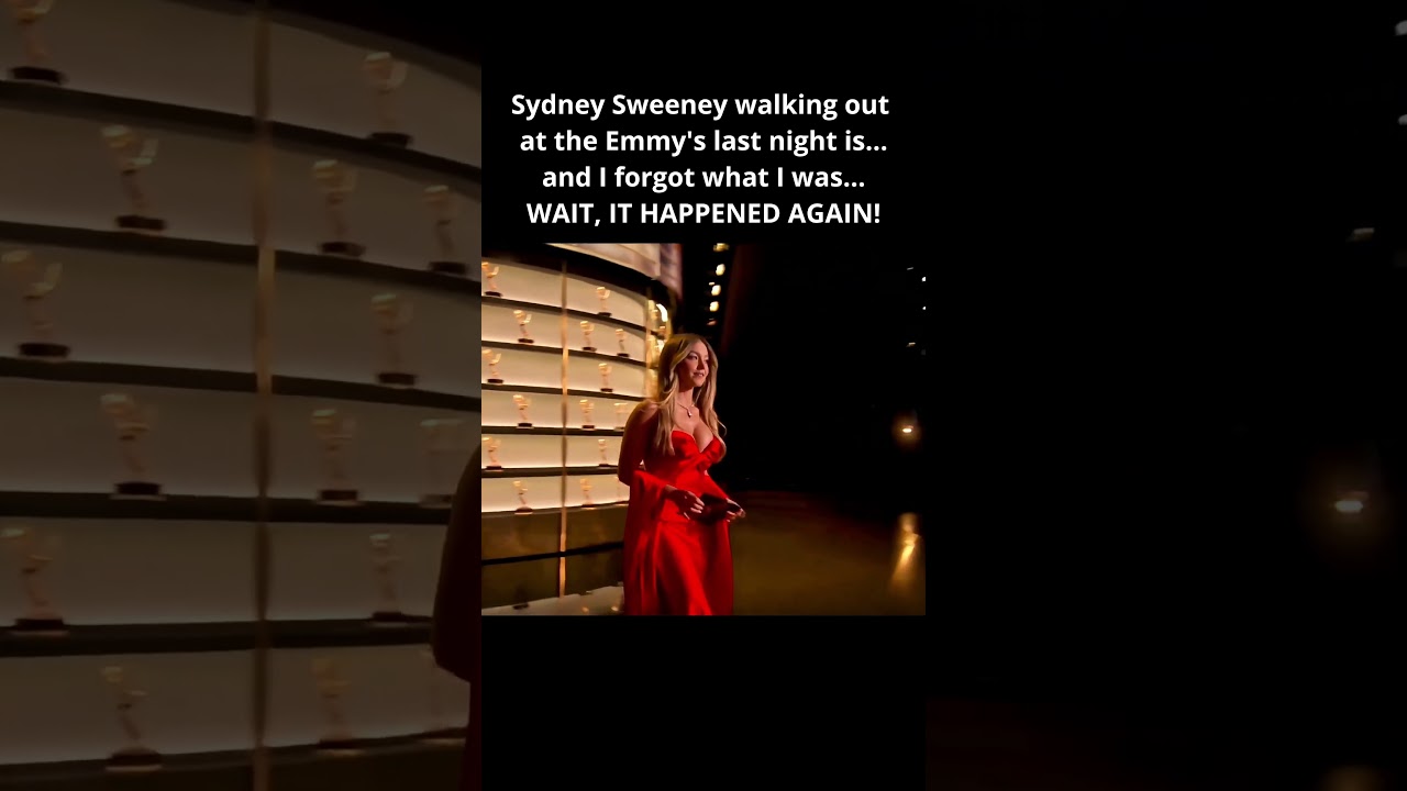 Sydney Sweeney walking out at the Emmy's last night is... and I forgot what I was...