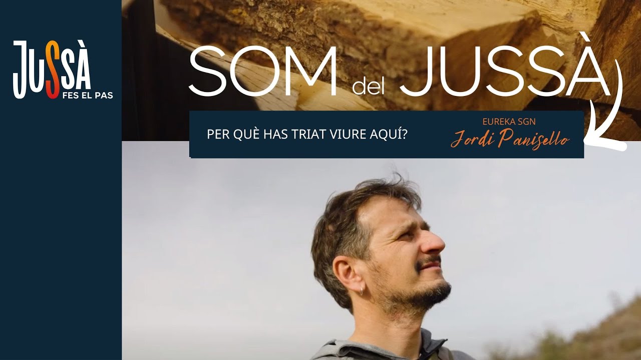 Som del Jussà: Jordi Panisello de Eureka SGN