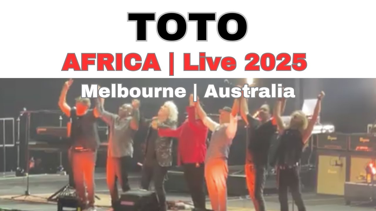 TOTO | Africa | Live Melbourne Australia 2025
