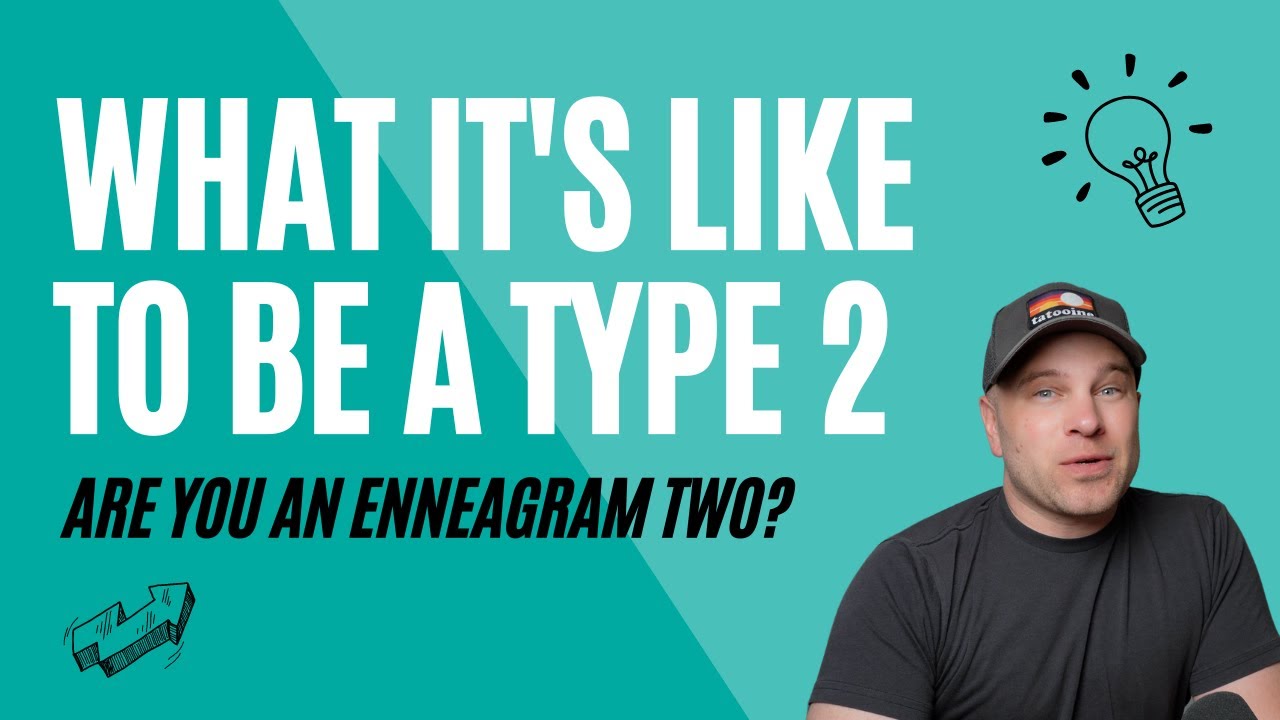 What It's Like To Be A Type 2 | Are You An Enneagram Two?