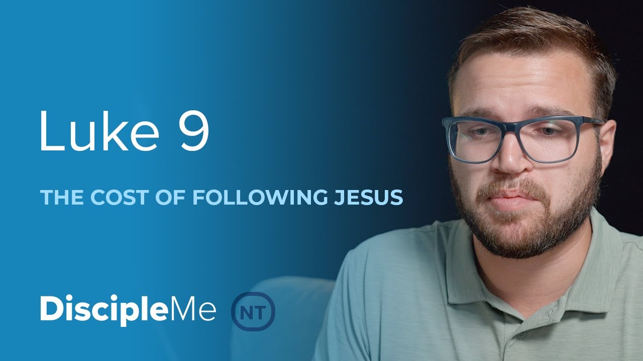 The Gospel Story | The Price We Pay for Jesus &ndash; Luke 9