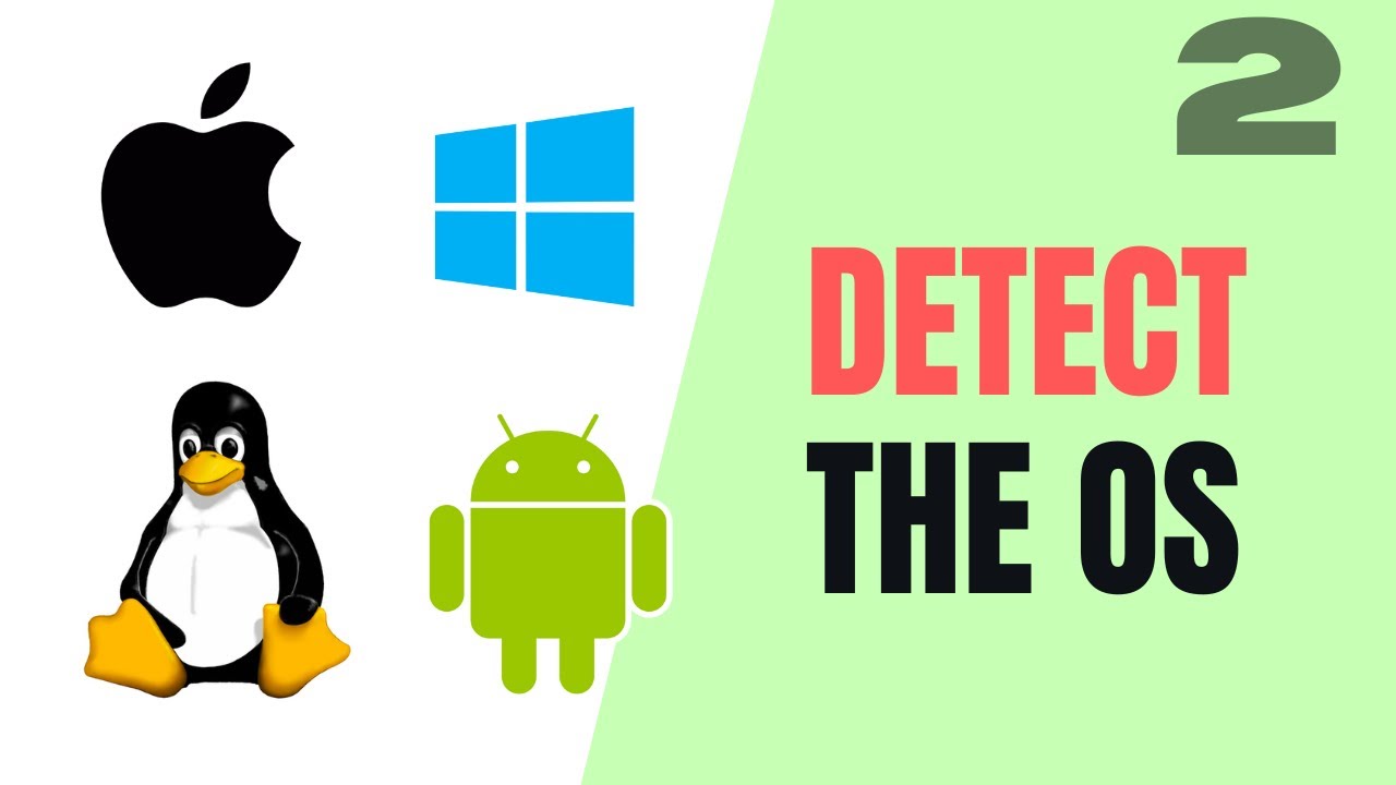 How To Detect The User's OS (Operating System) Using JavaScript (Part 2)