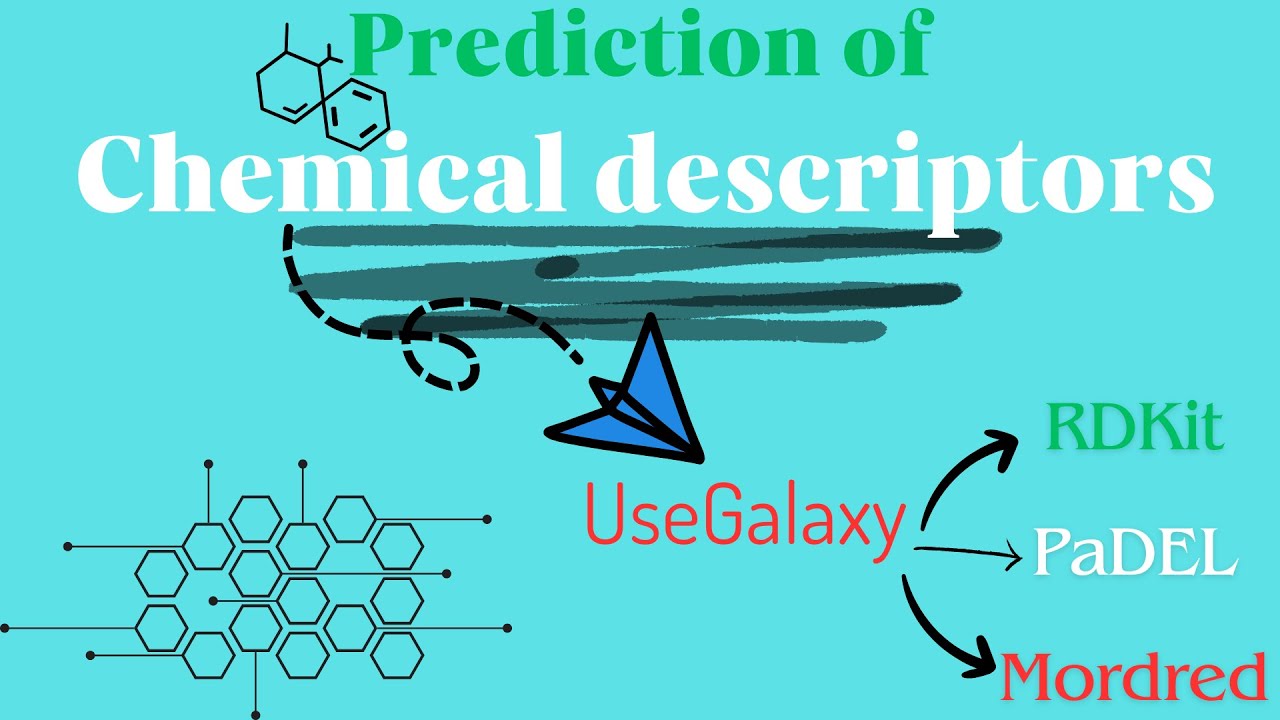 Chemical Descriptors Prediction Made Easy! | RDKit, PaDEL, Mordred on UseGalaxy Tutorial
