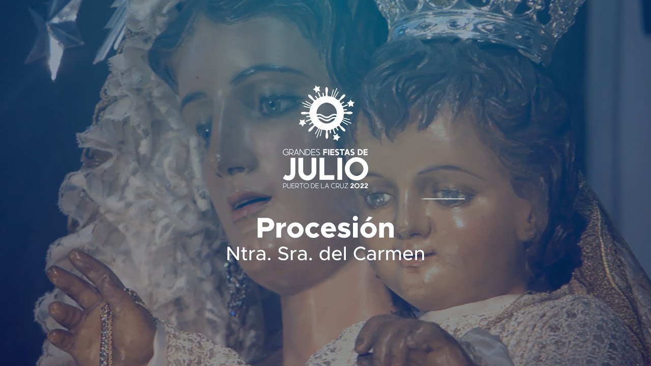 Procesión de Ntra. Sra. del Carmen (16 de julio) - Grandes Fiestas de Julio 2022 | 𝗣𝘂𝗲𝗿𝘁𝗼 𝗱𝗲 𝗹𝗮 𝗖𝗿𝘂𝘇