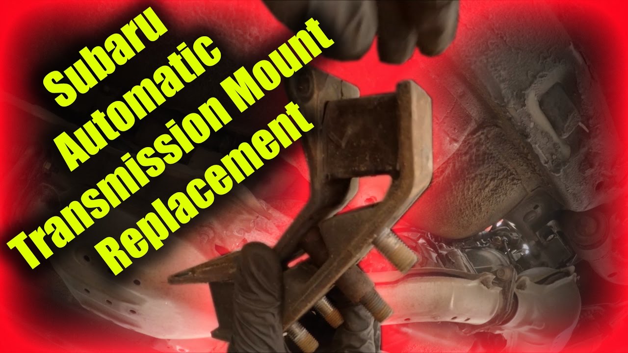 Subaru Automatic Transmission Mount Replacement