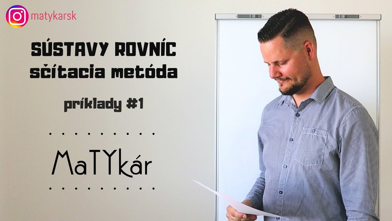 SÚSTAVY ROVNÍC - SČÍTACIA METÓDA | príklady #1