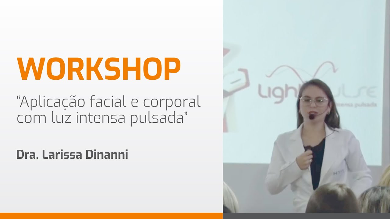 Workshop HTM - Aplicação facial e corporal com luz intensa pulsada