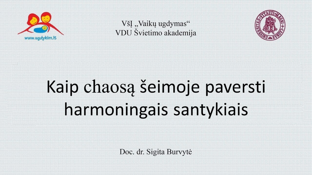 Kaip chaosą šeimoje paversti harmoningais santykiais