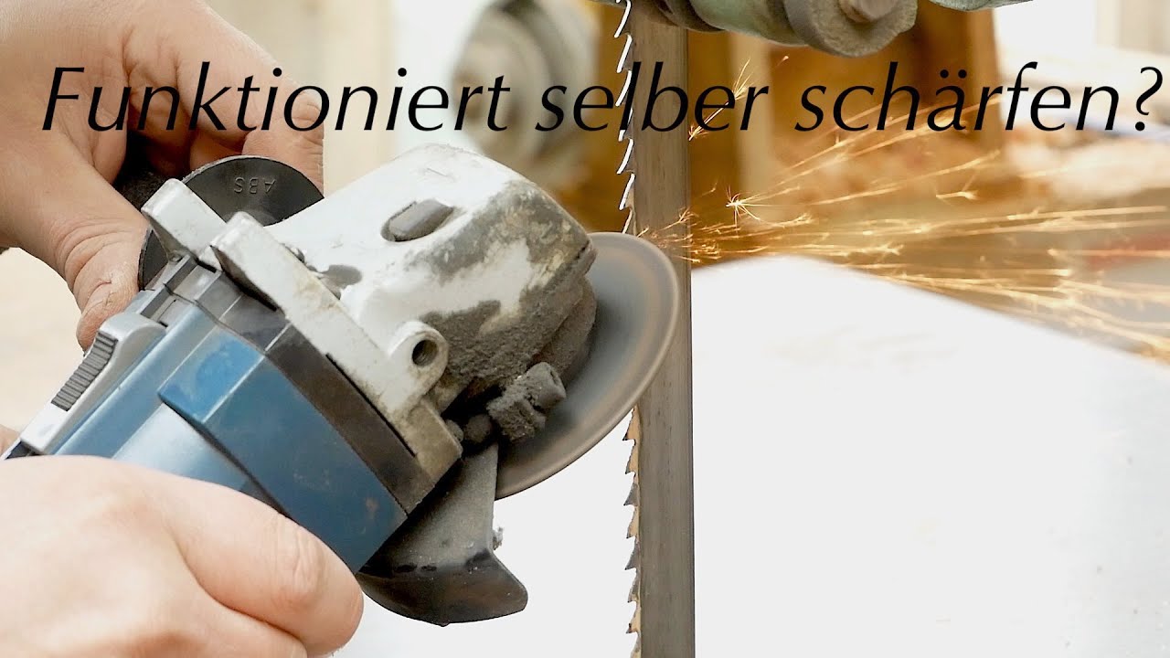 Bandsägeblatt schärfen : so habe ich es gemacht