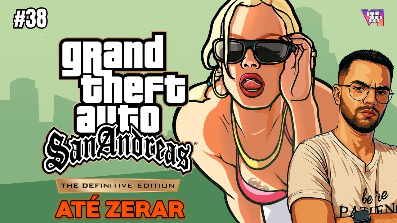 Zerando TODOS os GTA's PRINCIPAIS AO VIVO Até o GTA 6! GTA San Andreas Até Zerar #38