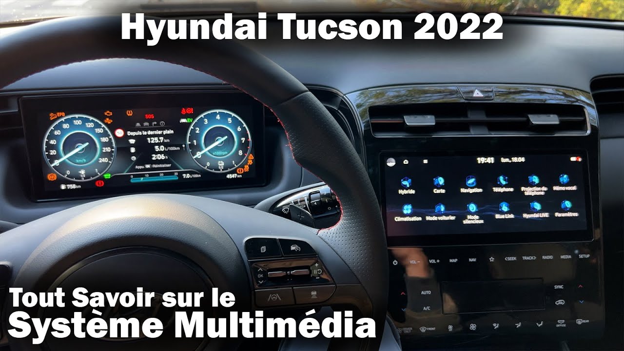 Système MultiMedia du  HYUNDAI TUCSON en détail - Toutes les fonctions et personnalisations