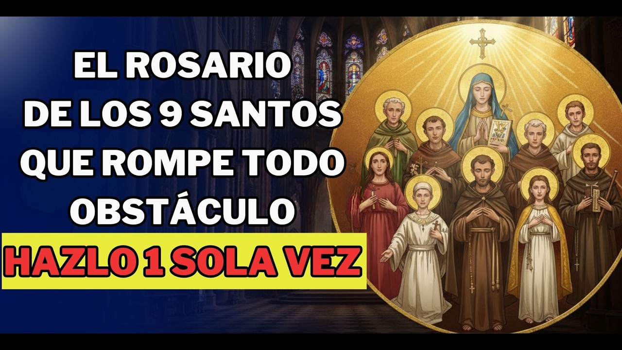 ROSARIO DE LOS 9 SANTOS: La Oración que Abre Caminos Imposibles y Desbloquea tu Vida