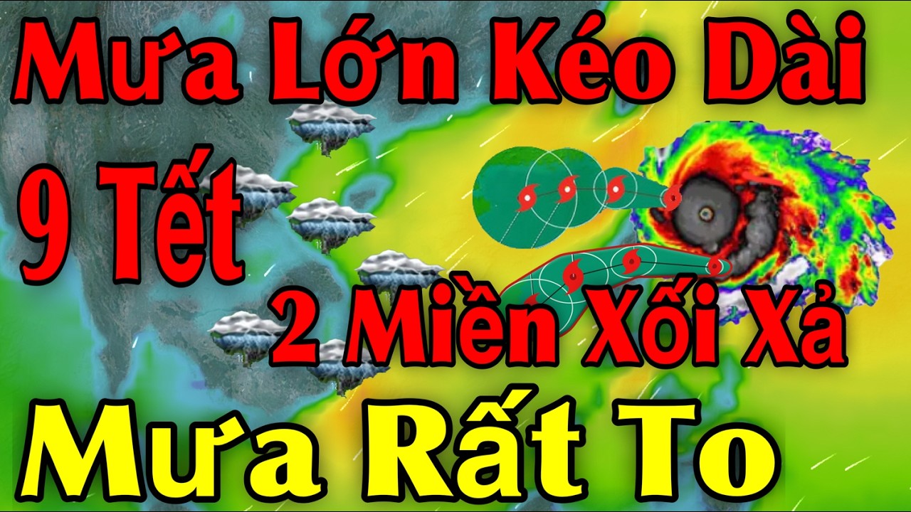 Mưa Lớn Kéo Dài 2 Miền Xối Xả Mưa Rất To | Dự báo thời tiết ngày 25/2 | thời tiết 15 ngày Tới