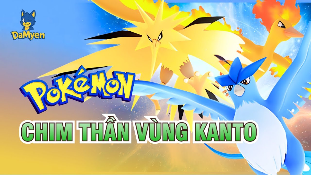 Nhìn Lại Bộ Ba Pokémon Huyền Thoại Đầu Tiên Làm Nên Lịch Sử Vùng Kanto! Bộ Ba Thần Điểu