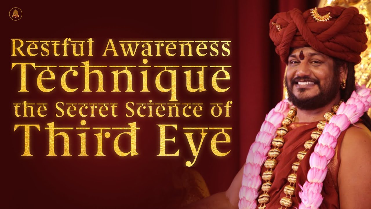 Restful Awareness Technique &ndash; the Secret Science of Third Eye | Nithyananda satsang | 02 Sep 2016