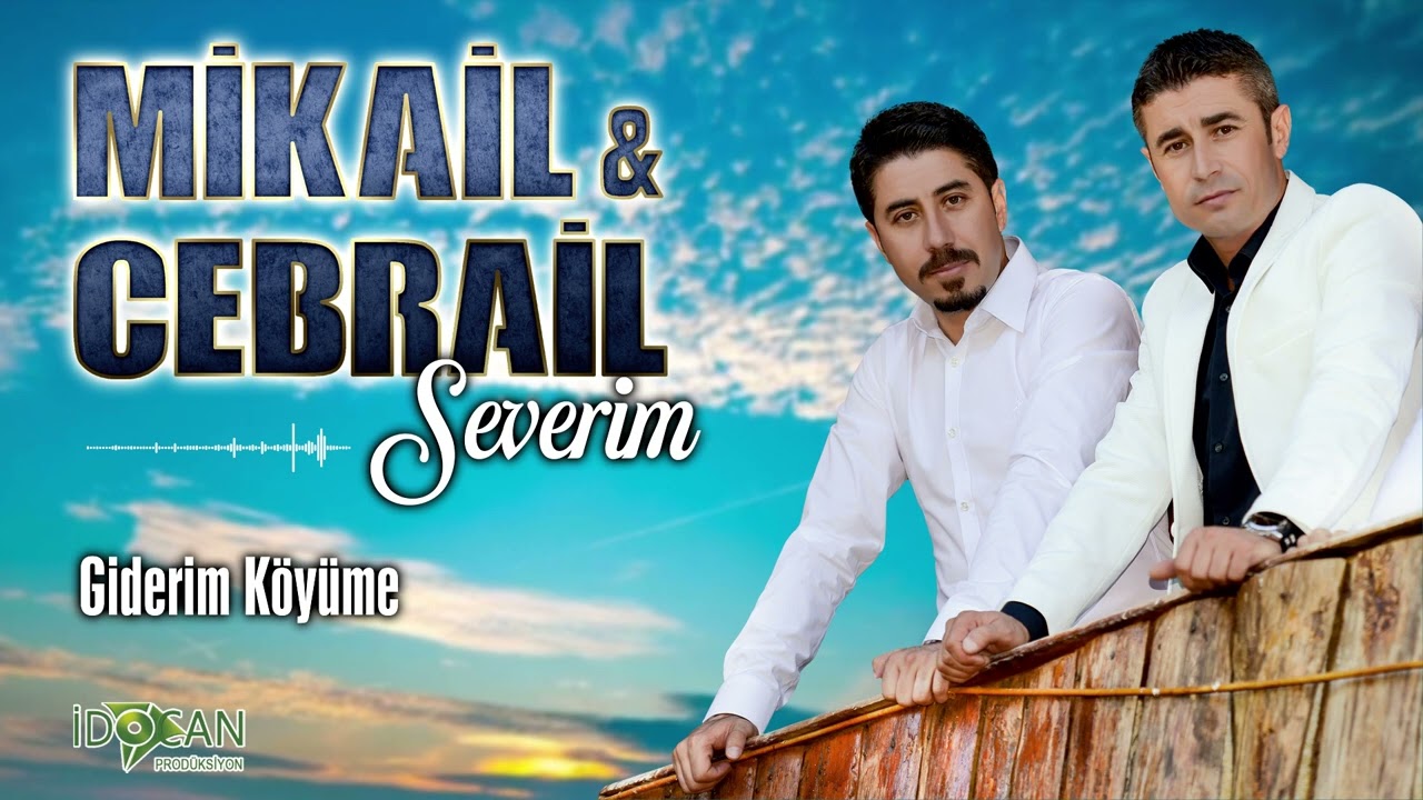 Mikail Cebrail - Giderim Köyüme