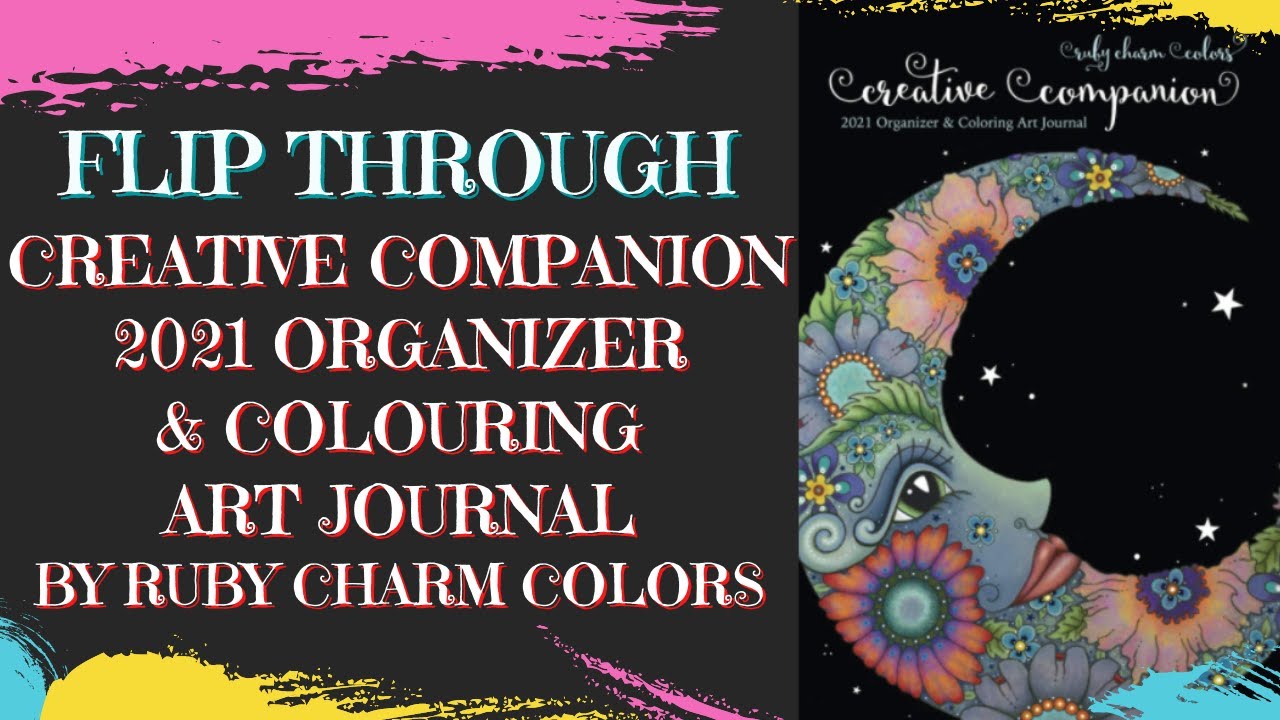 RUBY CHARM COLORS CREATIVE COMPANION 2021 ORGANIZER & COLORING ART JOURNAL FLIP THROUGH
