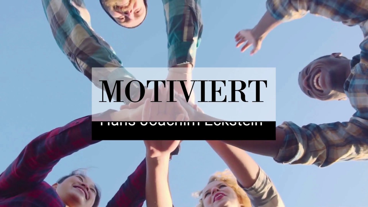 Was motiviert mich? Warum tue ich, was ich tue? (Hans Joachim Eckstein)