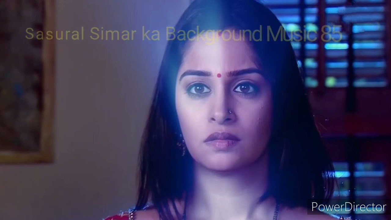 Sasural Simar ka Background Music 85