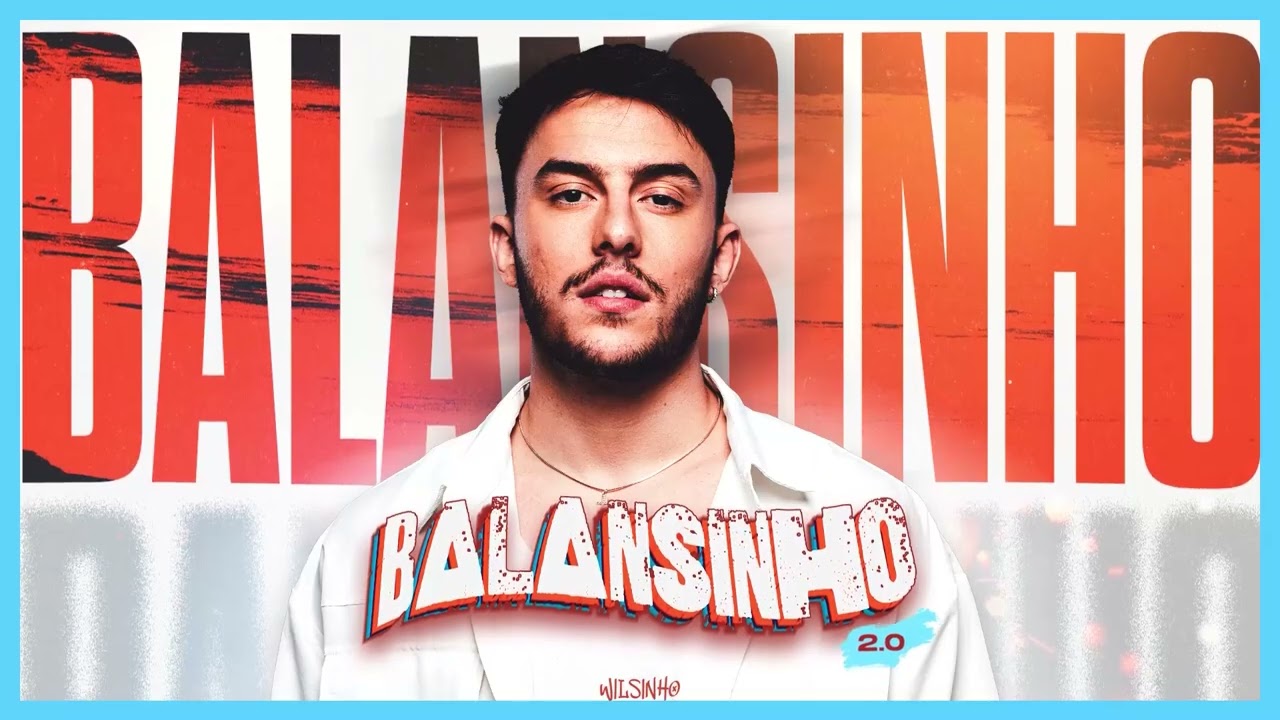 Wilsinho -  BALANSINHO 2.0 [CD COMPLETO]