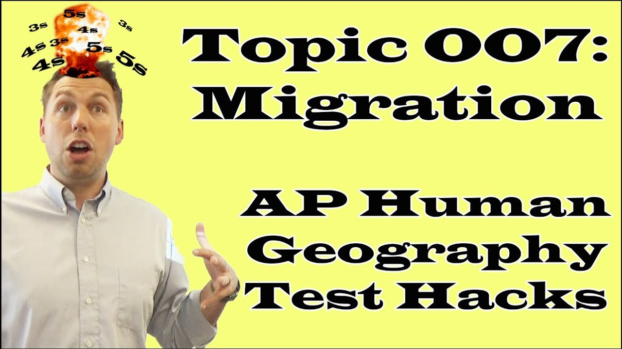 AP Human Geography Test Hacks - 007 Migration