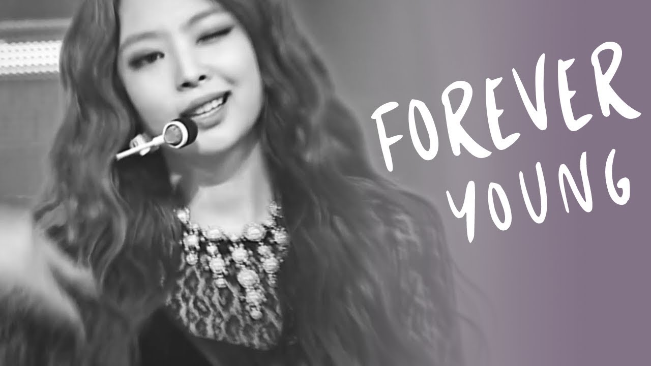 Jennie Kim | Forever Young