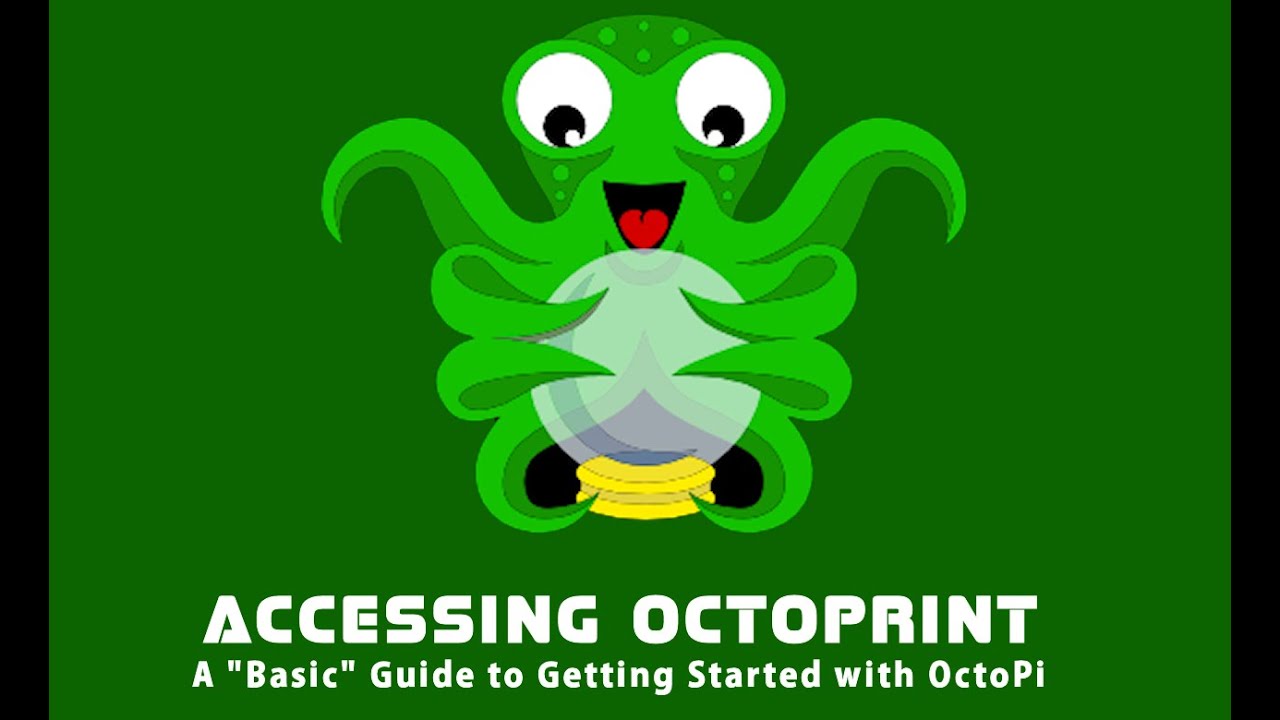 OctoPrint and OctoPi Basics Series - Accessing OctoPrint