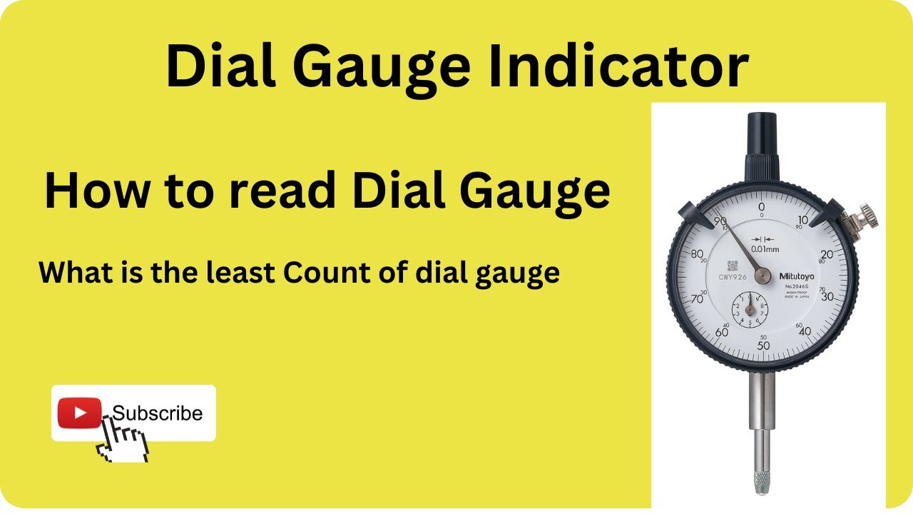 Dial Gauge Indicator || How to read Dial Gauge || Dial Gauge Alignment