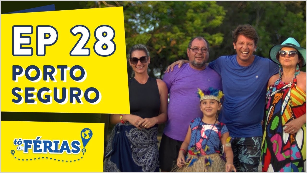 Programa Tô de Férias | Porto Seguro | EP 28