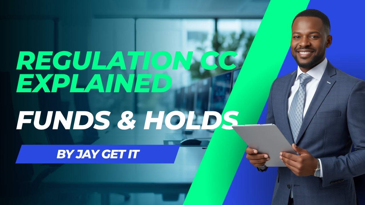 Regulation CC Explained | How Funds Availability & Check Holds Work | Jay Get It