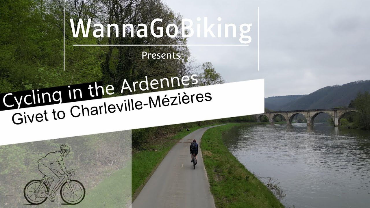 Exploring the Ardennen: Voies vertes from  Givet to Charleville-Mézières