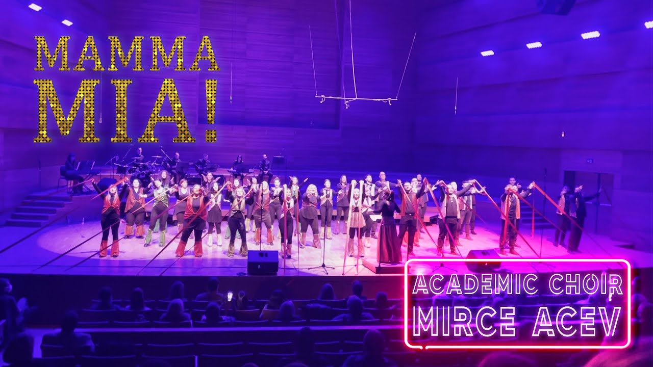 Academic Choir Mirce Acev, Mamma Mia! - Arr. Mac Huff