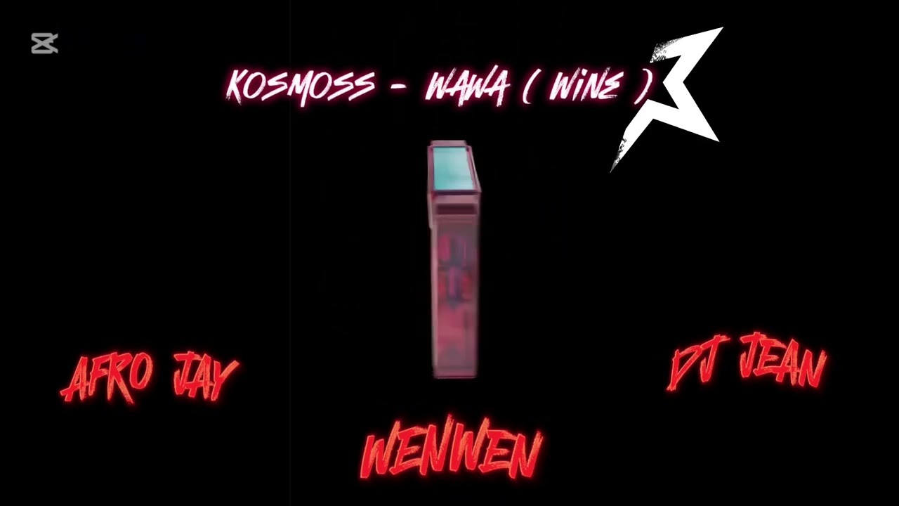 Kosmoss - Wawa ( Wine ) Remix By - AFRO JAY // WENWEN // DJ JEAN