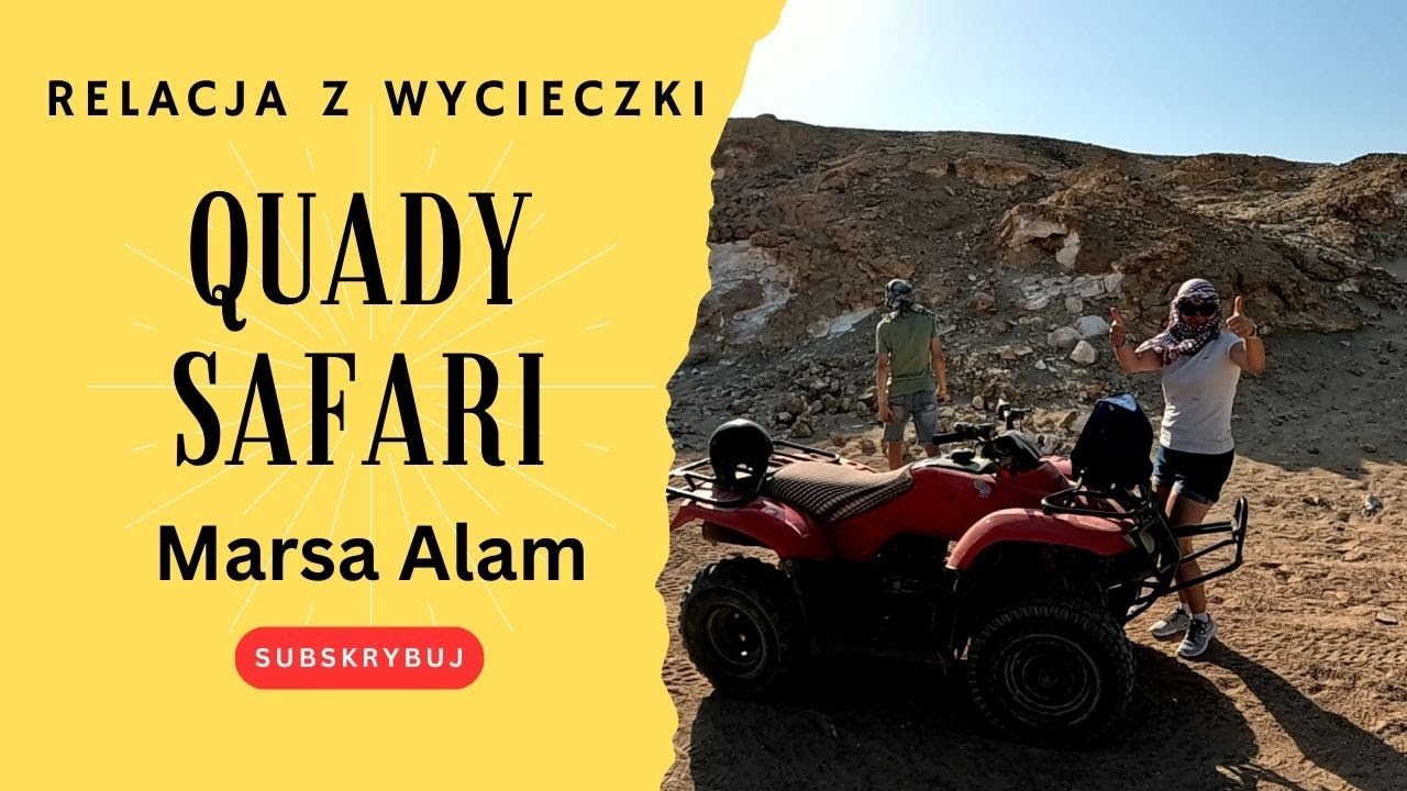 Quady Safari Marsa Alam 🏍️ | Odkrywamy Pustynię i Beduińską Wioskę