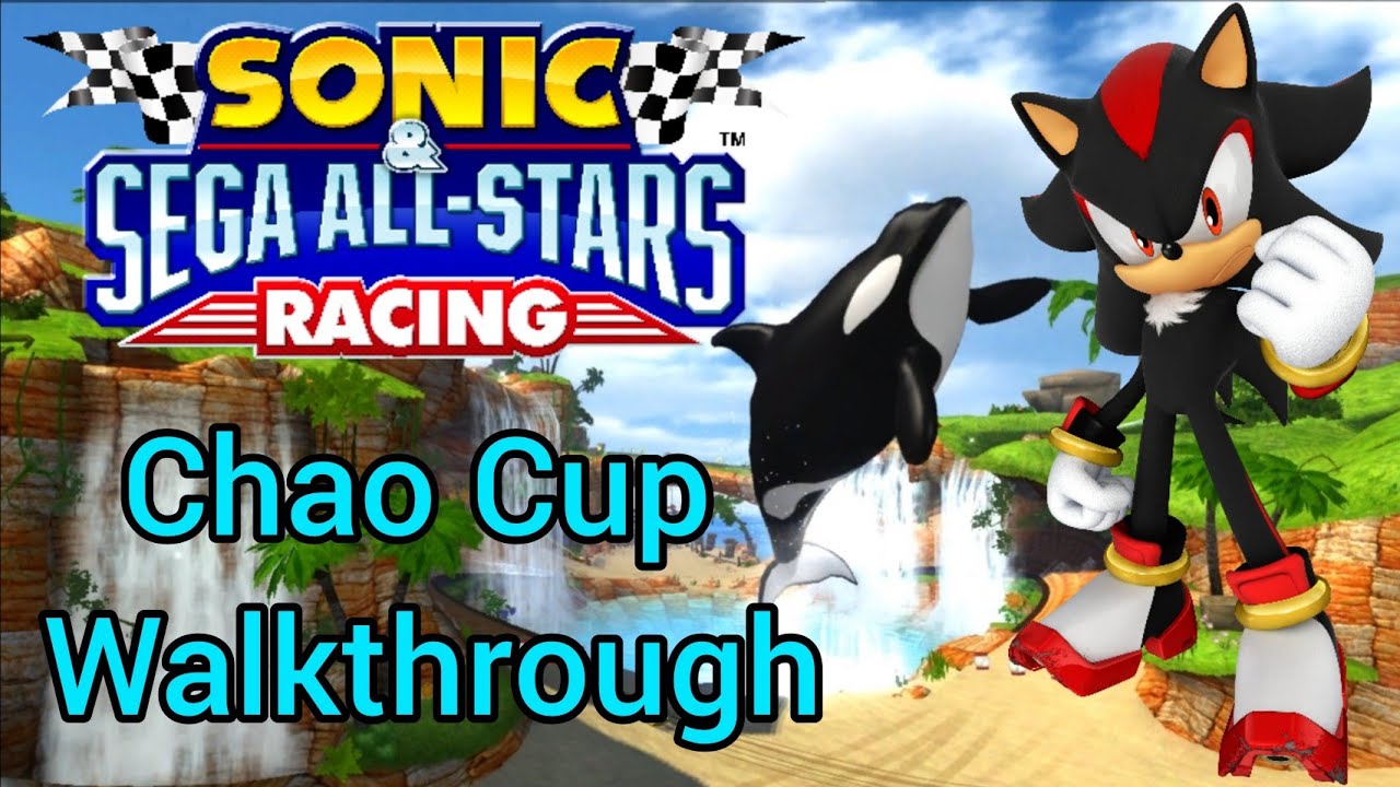 Sonic and Sega All Star Racing: Chao Cup Walkthrough
