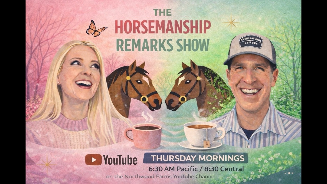 Episode 261 HORSEMANSHIP REMARKS SHOW: Bellwether Clinic Recap